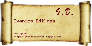 Ivanics Dénes névjegykártya